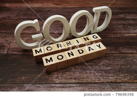Good Morning Monday Word alphabet letters on wooden background 79696398