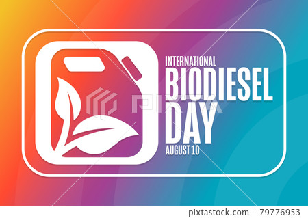 International Biodiesel Day. August 10. Holiday concept. Template for background, banner, card International Biodiesel Day. August 10. Holiday concept. Template for background, banner, card 79776953