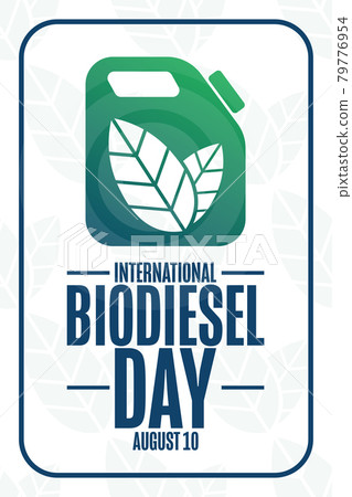 International Biodiesel Day. August 10. Holiday concept. Template for background, banner, card International Biodiesel Day. August 10. Holiday concept. Template for background, banner, card 79776954