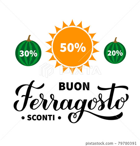 Buon Ferragosto calligraphy hand lettering. Happy August Festival in Italian. Traditional summer holiday in Italy. Summer sale vector template for banner, poster, flyer 79780391