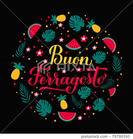 Buon Ferragosto calligraphy hand lettering. Happy August Festival in Italian. Traditional summer holiday in Italy. Vector template for typography poster, banner, card, invitation, etc Buon Ferragosto calligraphy hand lettering. Happy August Festival in Italian. Traditional summer holiday in Italy. Vector template for typography poster, banner, card, invitation, etc 79780393
