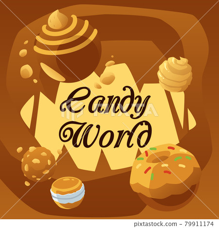 Candy world with chocolate, caramel,cream candy and pastry a vector flat poster. 79911174
