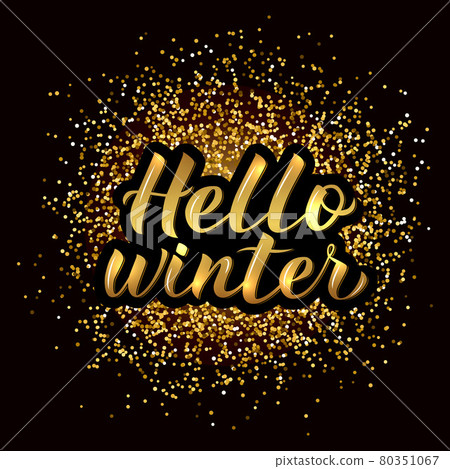 Hello Winter calligraphy lettering gold textured background. 3d hand lettering. Winter party disco typography poster. Vector illustration Hello Winter calligraphy lettering gold textured background. 3d hand lettering. Winter party disco typography poster. Vector illustration 80351067