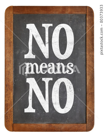 No means ...  anti-rape slogan on blackboard 80373933