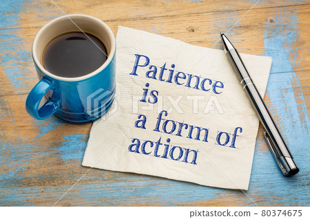 Patience is a form of action 80374675