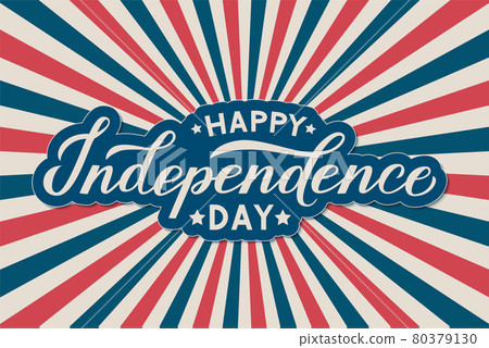 Happy Independence Day calligraphy lettering. 4th of July Retro patriotic background in colors of flag of USA. Easy to edit vector template for logo design, greeting card, banner, flyer. Happy Independence Day calligraphy lettering. 4th of July Retro patriotic background in colors of flag of USA. Easy to edit vector template for logo design, greeting card, banner, flyer. 80379130