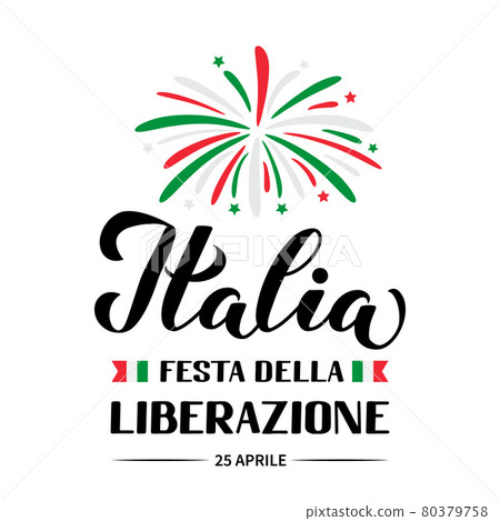 Italy Liberation Day hand lettering in Italian language isolated on white. Italian holiday celebrate on April 25. Vector template for typography poster, banner, flyer, sticker, greeting card, etc 80379758
