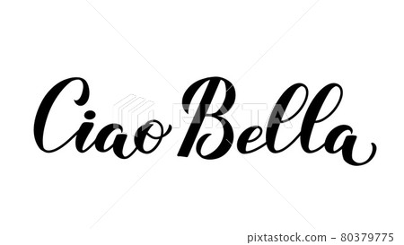 Ciao Bella Hello Beautiful in Italian calligraphy hand lettering isolated on white . Vector template for typography poster, banner, flyer, sticker, t-shirt, postcard, logo design, etc Ciao Bella Hello Beautiful in Italian calligraphy hand lettering isolated on white . Vector template for typography poster, banner, flyer, sticker, t-shirt, postcard, logo design, etc 80379775
