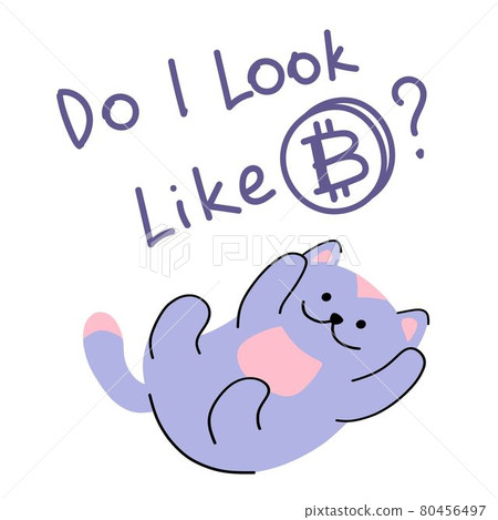 Funny cat with lettering I look like Bitcoin. For use in printing, postcards, textiles. Vector illustration. Funny cat with lettering I look like Bitcoin. For use in printing, postcards, textiles. Vector illustration. 80456497