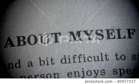 Text about myself printed on a sheet of paper, close-up. Text about myself printed on a sheet of paper, close-up. 80457337