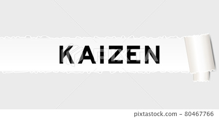 Ripped gray paper that have word kaizen under torned part Ripped gray paper that have word kaizen under torned part 80467766