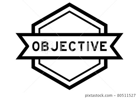 Vintage black color hexagon label banner with word objective on white background Vintage black color hexagon label banner with word objective on white background 80511527
