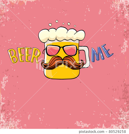 BEER ME vector illustration or summer poster. vector funky beer character with funny slogan for print on tee. International beer day or octoberfest label with slogan BEER ME vector illustration or summer poster. vector funky beer character with funny slogan for print on tee. International beer day or octoberfest label with slogan 80529258