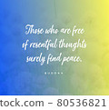 Quote by Buddha.Those who are free of resentful thoughts surely find peace. 80536821
