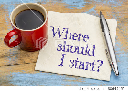 Where should I start? Where should I start? 80649461