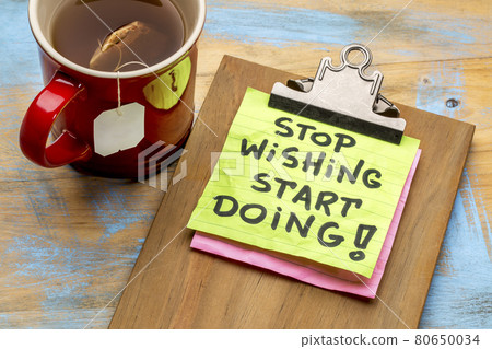 stop wishing, start doing advice 80650034