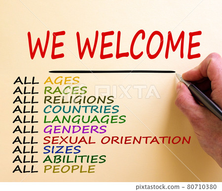 Hand writing 'we welcome', isolated on white background. Business concept. Copy space. Diversity ethnicity gender age sexual orientation religion disability words. Copy space. Equality and diversity Hand writing 'we welcome', isolated on white background. Business concept. Copy space. Diversity ethnicity gender age sexual orientation religion disability words. Copy space. Equality and diversity 80710380
