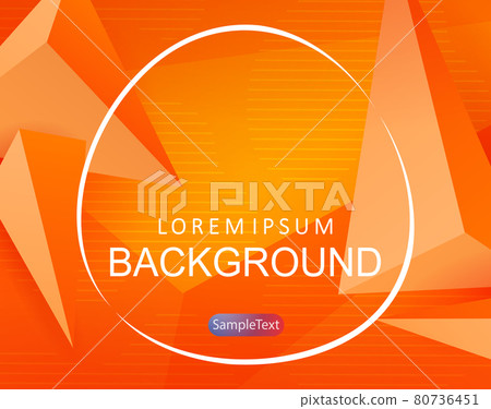 Orange background, 3D effect, randomly drawn triangular shapes, round frame Orange background, 3D effect, randomly drawn triangular shapes, round frame 80736451