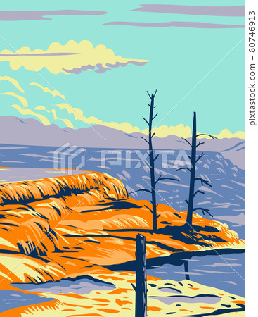 Mammoth Hot Springs a Large Complex of Hot Springs on a Hill of Travertine in Yellowstone National Park Teton County Wyoming USA WPA Poster Art Mammoth Hot Springs a Large Complex of Hot Springs on a Hill of Travertine in Yellowstone National Park Teton County Wyoming USA WPA Poster Art 80746913