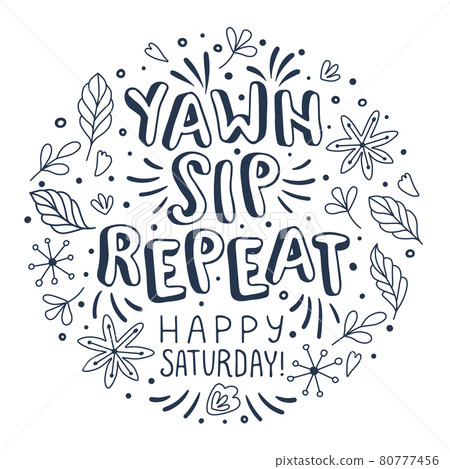 Have a beautiful Saturday. Vector lettering quote. Hand-drawn text for card, poster, banner, t-shirt or packaging design. Have a beautiful Saturday. Vector lettering quote. Hand-drawn text for card, poster, banner, t-shirt or packaging design. 80777456