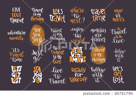 Travel inspiration quotes. Big set of positive phrases about trip and adventure. Travel inspiration quotes. Big set of positive phrases about trip and adventure. 80781790