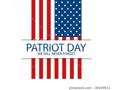 Patriot day, we will never forget. September 11. Flag of the united states of america on white background. Design template poster and banner. Vector illustration 80839612