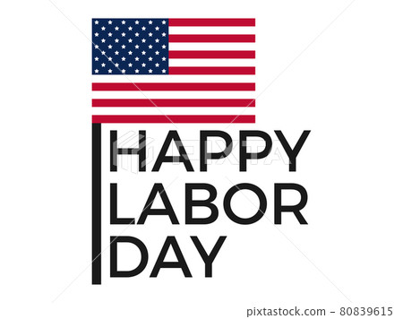 Happy Labor Day. United States national flag on white background. Design of advertising materials, banner and poster. Vector illustration Happy Labor Day. United States national flag on white background. Design of advertising materials, banner and poster. Vector illustration 80839615
