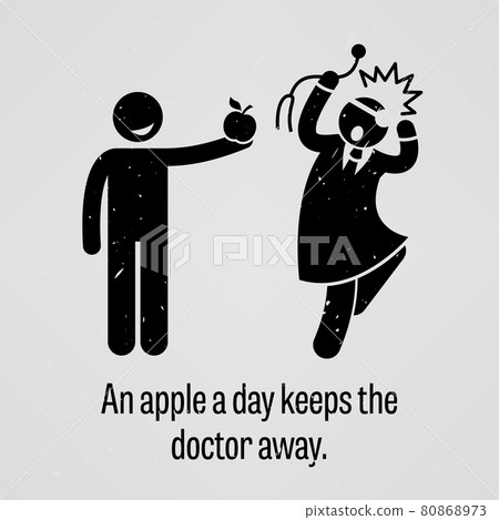 An Apple a Day Keeps the Doctor Away Funny Version Stick Figure Pictogram Sayings. A motivational and inspirational poster representing the proverb sayings, An Apple a Day Keeps the Doctor Away with s 80868973