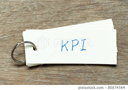 Flash card with handwriting word KPI (Abbreviation of key performance indicator) on wood background Flash card with handwriting word KPI (Abbreviation of key performance indicator) on wood background 80874564