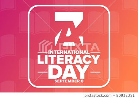 International Literacy Day. September 8. Holiday concept. Template for background, banner, card International Literacy Day. September 8. Holiday concept. Template for background, banner, card 80932351
