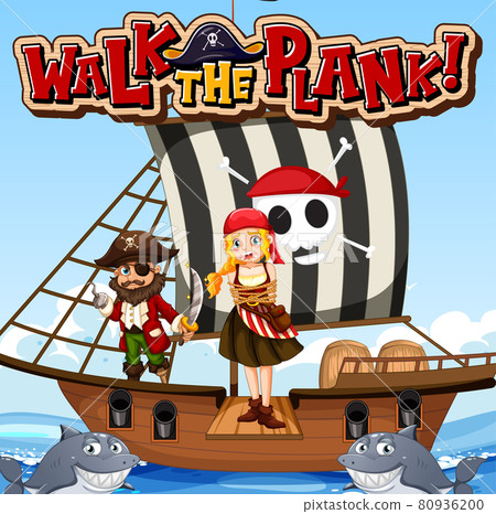 Walk The Plank font banner with pirate girl standing on the plank Walk The Plank font banner with pirate girl standing on the plank 80936200