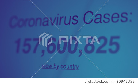 Coronavirus pandemic statistics on screen. Number of Covid 19 cases rising. Map data showing increasing numbers of Corona virus pandemic infected cases. international statistics. Health care concept. 80945355