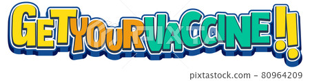 Get Your Vaccine font design banner in cartoon style isolated Get Your Vaccine font design banner in cartoon style isolated 80964209