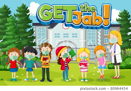 Get the Jab font with many kids waiting in queue to get covid-19 vaccine 80964454