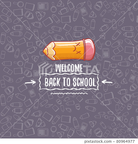 Back to school banner or poster with cartoon funky pencil and hand drawn doodle text label on grey doodle pattern background. Vector back to school background with cartoon school supplies Back to school banner or poster with cartoon funky pencil and hand drawn doodle text label on grey doodle pattern background. Vector back to school background with cartoon school supplies 80964977