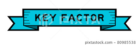 Vintage blue color ribbon banner with word key factor on white background Vintage blue color ribbon banner with word key factor on white background 80985538