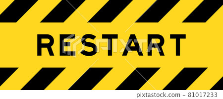 Yellow and black color with line striped label banner with word restart Yellow and black color with line striped label banner with word restart 81017233