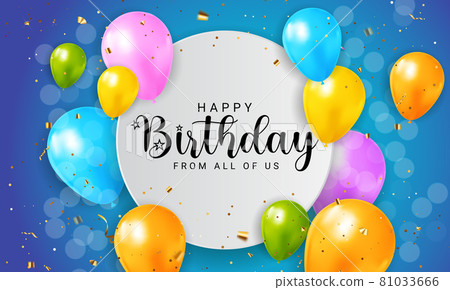 Happy Birthday congratulations banner design with Confetti, Balloons and Glossy Glitter Ribbon for Party Holiday Background. Vector Illustration 81033666