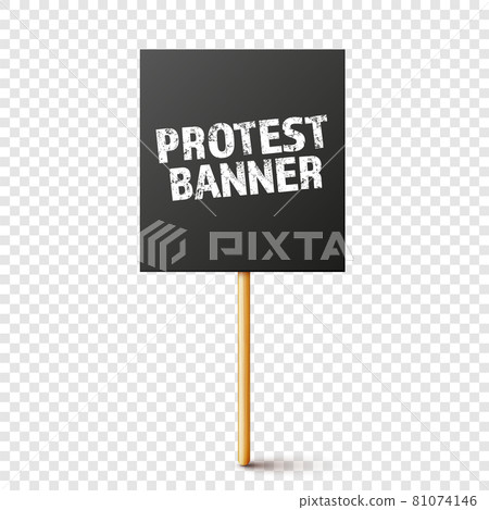 Blank black protest sign with wooden holder. Realistic vector demonstration banner. Strike action Blank black protest sign with wooden holder. Realistic vector demonstration banner. Strike action 81074146