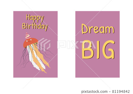 Birthday greeting cards with jellyfish, Happy Birthday sign and quote Dream big. Funny cartoon illustration. Cute sea animals character 81194842