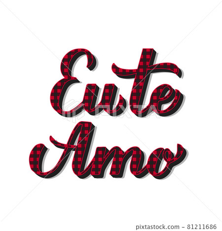 Eu Te Amo calligraphy hand lettering. I Love You i in Portuguese. Red buffalo plaid pattern. Valentines day typography poster. Vector template for banner, postcard, greeting card, flyer, sticker, etc 81211686