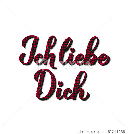 Ich liebe Dich calligraphy hand lettering. I Love You in German. Red buffalo pattern. Valentines day typography poster. Vector template for banner, greeting card, t shirt, flyer, sticker, etc Ich liebe Dich calligraphy hand lettering. I Love You in German. Red buffalo pattern. Valentines day typography poster. Vector template for banner, greeting card, t shirt, flyer, sticker, etc 81211688