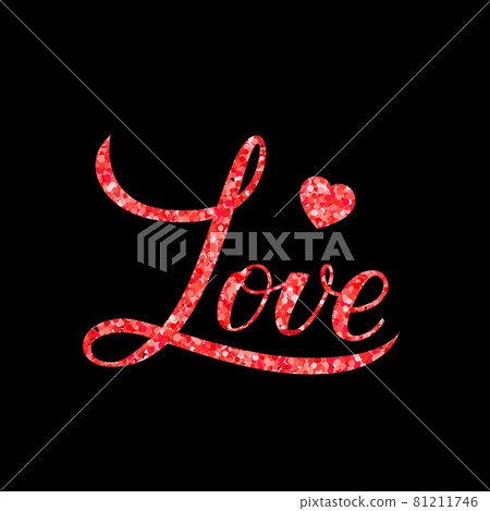 Love calligraphy hand lettering made of red glitter on black background. Valentines day typography poster. Vector template for banner, invitation, greeting card, logo design, flyer, etc. Love calligraphy hand lettering made of red glitter on black background. Valentines day typography poster. Vector template for banner, invitation, greeting card, logo design, flyer, etc. 81211746