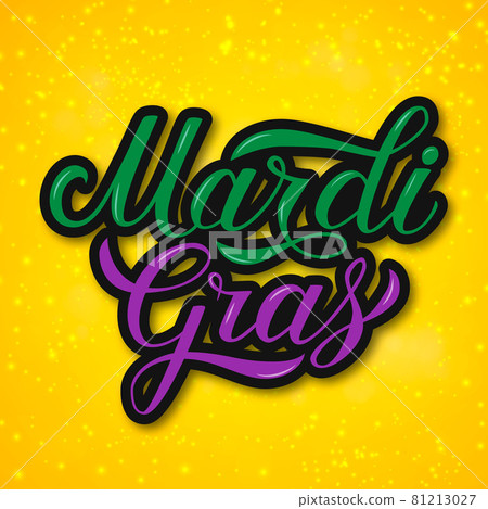 Mardi Gras colorful hand lettering on bright yellow background. Fat or Shrove Tuesday celebration poster. Traditional carnival in New Orleans. Vector template for banner, flyer, party invitation. 81213027