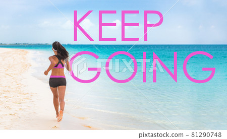 Motivational inspirational quote for running motivation woman run on beach with KEEP GOING writing on copy space for fitness quote. Happy fit woman running for weight loss challenge panorama 81290748