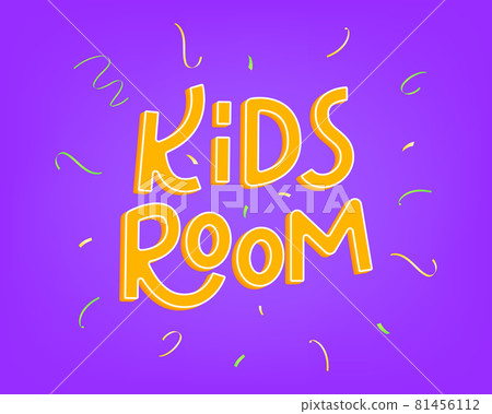 Kids Room vector card in cartoon style. Colorful Kids lettering with confetti Kids Room vector card in cartoon style. Colorful Kids lettering with confetti 81456112