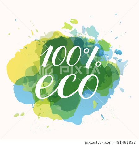 100 eco hand written phrase on colorful watercolor stains. Calligraphy lettering sign. Organic and Healthy food concept. Vector logo design for fresh market, restaurant, farm, store, wrap, package. 100 eco hand written phrase on colorful watercolor stains. Calligraphy lettering sign. Organic and Healthy food concept. Vector logo design for fresh market, restaurant, farm, store, wrap, package. 81461858