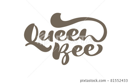 Queen bee calligraphy lettering text baby. Vector hand lettering word in brown color isolated on white background. Concept for logo card, typography poster, print Queen bee calligraphy lettering text baby. Vector hand lettering word in brown color isolated on white background. Concept for logo card, typography poster, print 81552433