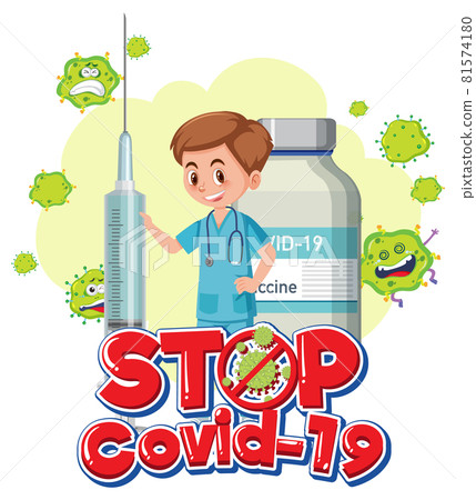 Stop Covid-19 logo or banner with a doctor and covid-19 vaccine bottle 81574180