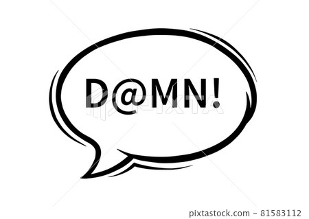 Swearing speech bubble censored with at sign. Damn word in text bubble to express dissatisfaction and bad mood. Vector illustration 81583112